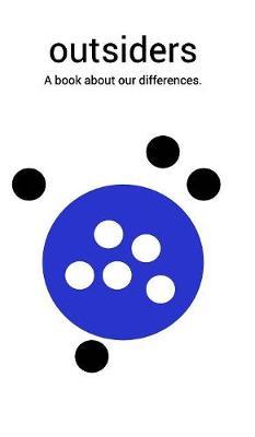 Outsiders: A book about our differences.