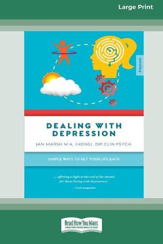 Dealing With Depression: Simple ways to get your life back (16pt Large Print Edition)