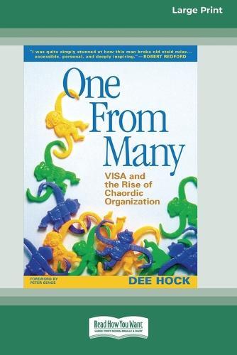 One From Many: VISA and the Rise of Chaordic Organization (16pt Large Print Edition)