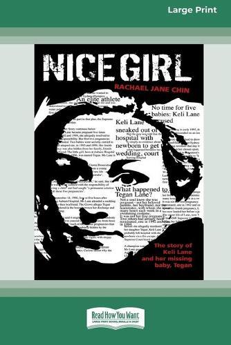 Nice Girl: Whatever Happened to Baby Tegan Lane [Standard Large Print 16 Pt Edition]