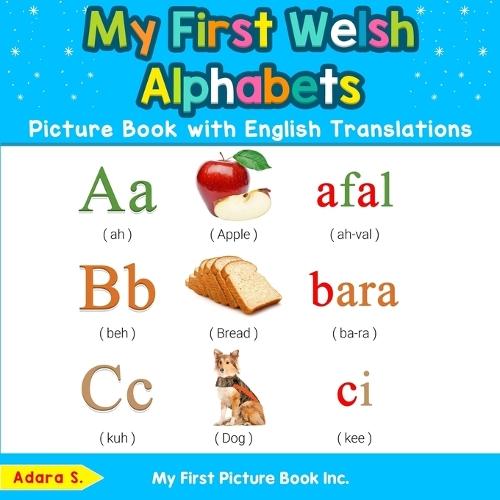My First Welsh Alphabets Picture Book with English Translations: Bilin
