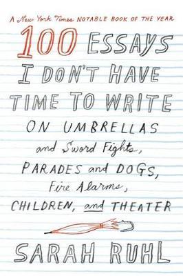 100 Essays I Don't Have Time to Write