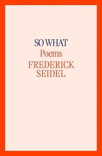 So What: Poems