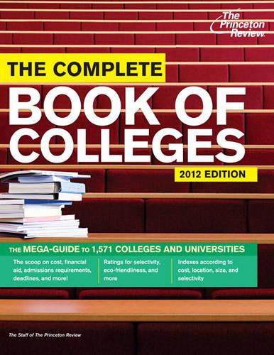 The Princeton Review: The Complete Book of Colleges