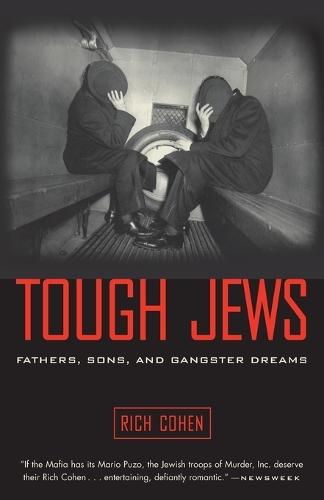 Tough Jews: Fathers, Sons, and Gangster Dreams