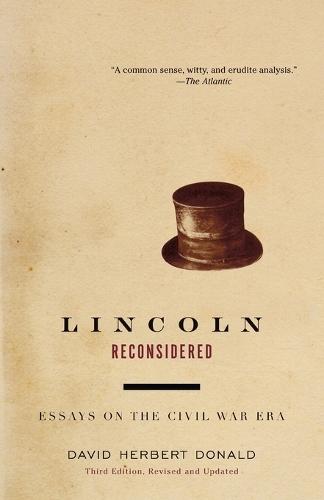 Lincoln Reconsidered: Essays on the Civil War Era