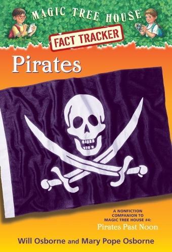 Pirates: A Nonfiction Companion to Magic Tree House #4: Pirates Past Noon