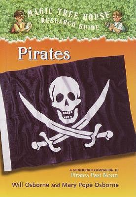 Pirates: A Nonfiction Companion to Magic Tree House #4: Pirates Past Noon