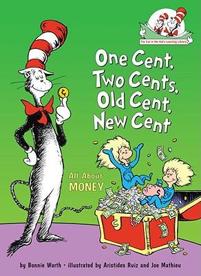One Cent, Two Cents, Old Cent, New Cent: All about Money