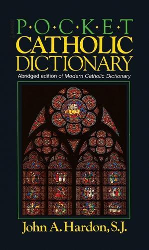 Pocket Catholic Dictionary: Abridged Edition of Modern Catholic Dictionary
