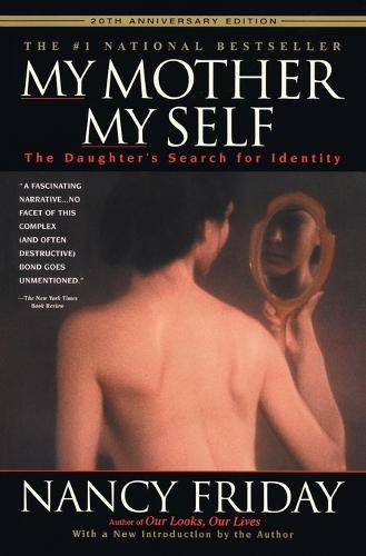 My Mother/My Self: The Daughter's Search for Identity