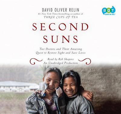 Second Suns: Two Doctors and Their Amazing Quest to Restore Sight and Save Lives