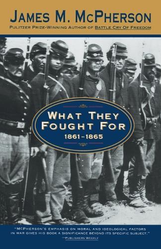 What They Fought For 1861-1865