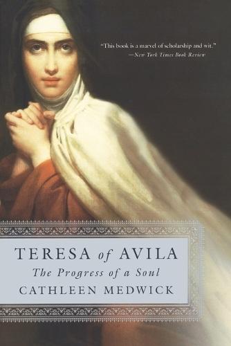 Teresa of Avila: The Progress of a Soul