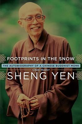 Footprints in the Snow: The Autobiography of a Chinese Buddhist Monk