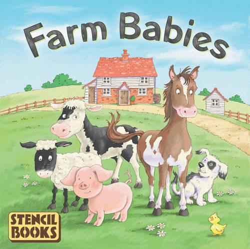 Farm Babies: A Stencil Book
