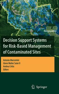 Decision Support Systems for Risk-Based Management of Contaminated Sites