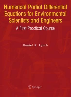 Numerical Partial Differential Equations for Environmental Scientists and Engineers: A First Practical Course