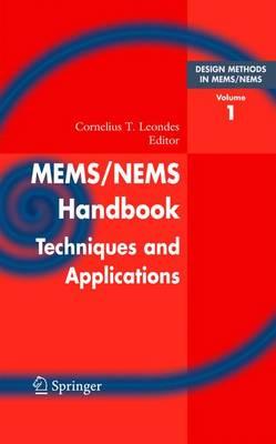 Mems/Nems: (1) Handbook Techniques and Applications Design Methods, (2) Fabrication Techniques, (3)  Manufacturing Methods, (4)  Sensors and Actuators, (5)  Medical Applications and MOEMS