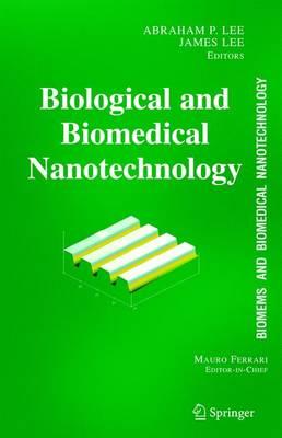 BioMEMS and Biomedical Nanotechnology: Volume I: Biological and Biomedical Nanotechnology
