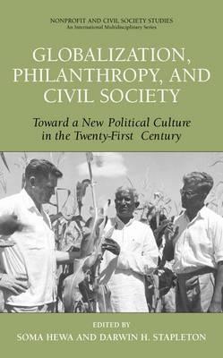 Globalization, Philanthropy, and Civil Society: Toward a New Political Culture in the Twenty-First Century
