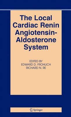 The Local Cardiac Renin-angiotensin Aldosterone System