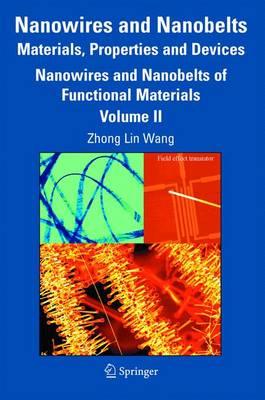 Nanowires and Nanobelts: Materials, Properties and Devices: Volume 2: Nanowires and Nanobelts of Functional Materials