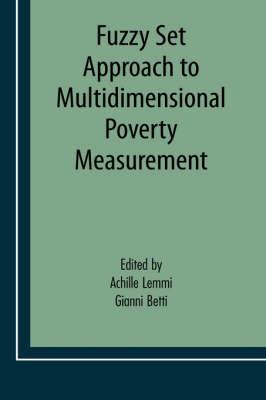 Fuzzy Set Approach to Multidimensional Poverty Measurement