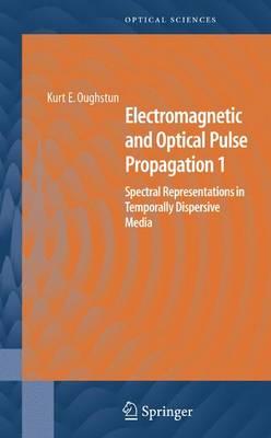 Electromagnetic and Optical Pulse Propagation 1: Spectral Representations in Temporally Dispersive Media