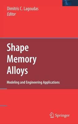 Shape Memory Alloys: Modeling and Engineering Applications