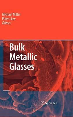 Bulk Metallic Glasses: An Overview