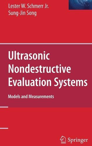 Ultrasonic Nondestructive Evaluation Systems: Models and Measurements