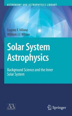 Solar System Astrophysics: Background Science and the Inner Solar System