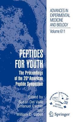 Peptides for Youth: The Proceedings of the 20th American Peptide Symposium