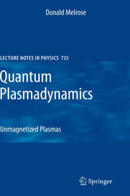 Quantum Plasmadynamics: Unmagnetized Plasmas