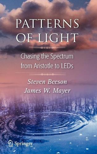 Patterns of Light: Chasing the Spectrum from Aristotle to LEDs
