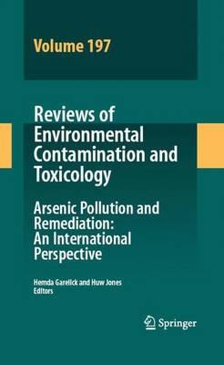 Reviews of Environmental Contamination Volume 197: Arsenic Pollution and Remediation: An International Perspective