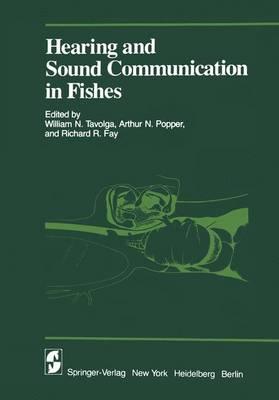 Hearing and Sound Communication in Fishes: Meeting : Papers and Discussions