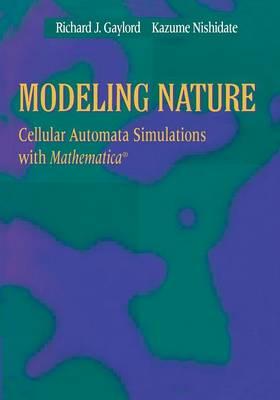 Modeling Nature: Cellular Automata Simulations with Mathematica (R)
