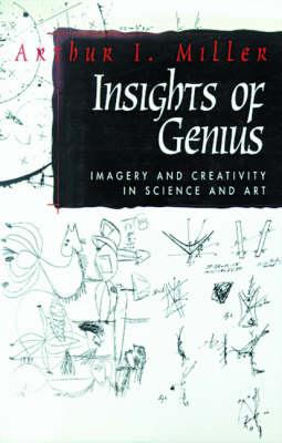 Insights of Genius: Imagery and Creativity in Science and Art