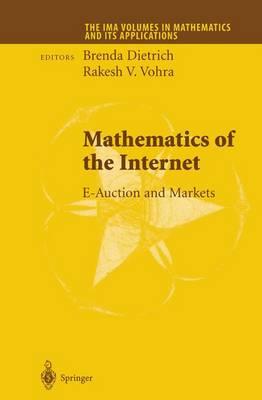 Mathematics of the Internet: E-Auction and Markets
