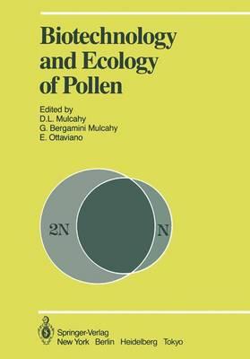 Biotechnology and Ecology of Pollen: Proceedings of the International Conference on the Biotechnology and Ecology of Pollen, 9 11 July, 1985, University of Massachusetts, Amherst, Ma, USA