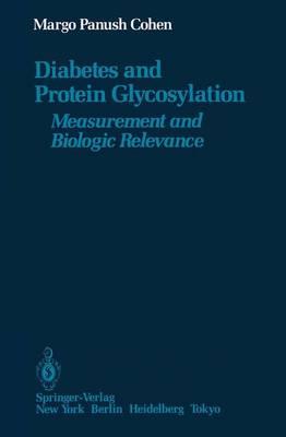 Diabetes and Protein Glycosylation: Measurement and Biologic Relevance