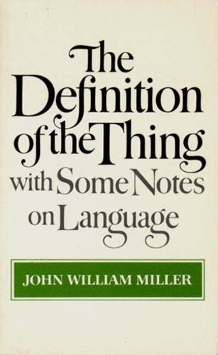 The Definition of the Thing: With Some Notes on Language