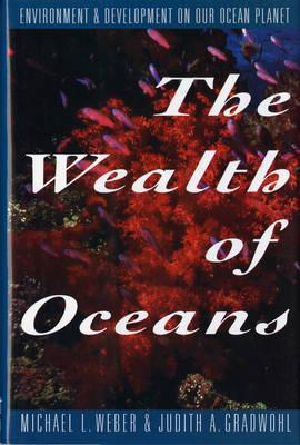 The Wealth of Oceans: Environment and Development on Our Ocean Planet