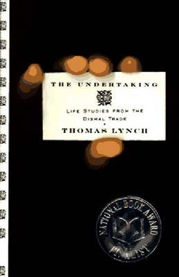 The Undertaking: Life Studies from the Dismal Trade