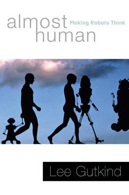 Almost Human: Making Robots Think