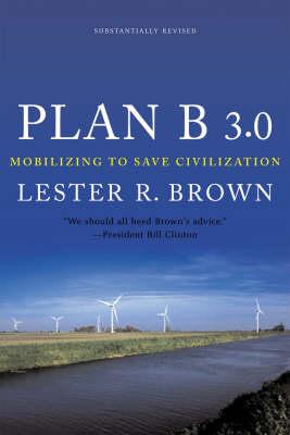 Plan B 3.0: Mobilizing to Save Civilization