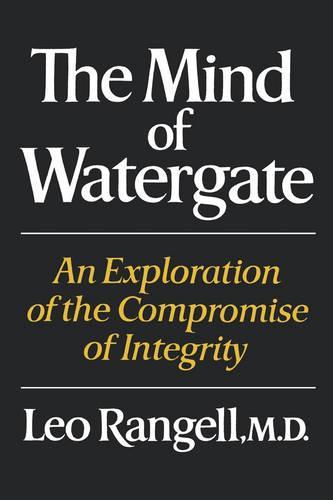 The Mind of Watergate: An Exploration of the Compromise of Integrity