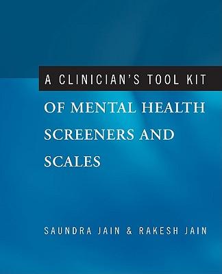 A Clinician's Tool Kit of Mental Health Screeners and Scales